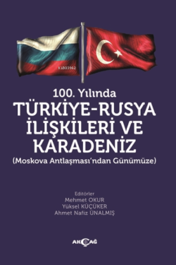 100. Yılında Türkiye - Rusya İlişkileri ve Karadeniz - Mehmet Okur | Y