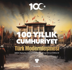 100 Yıllık Cumhuriyet: Türk Modernleşmesi - Enver Emre Öcal | Yeni ve 