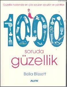 1000 Soruda Güzellik - Bella Blissett | Yeni ve İkinci El Ucuz Kitabın