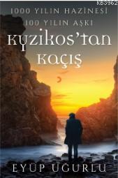 1000 Yılın Hazinesi 100 Yılın Aşkı Kyzikos'tan Kaçış - Eyüp Uğurlu | Y