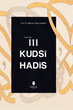 111 Kudsi Hadis - Mehmet Yaşar Kandemir | Yeni ve İkinci El Ucuz Kitab