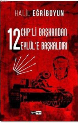 12 CHP'li Başkandan 12 Eylül'e Başkaldırı - Halil Eğriboyun | Yeni ve 