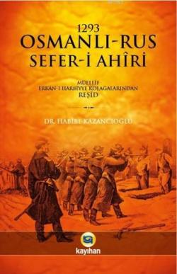 1293 Osmanlı-Rus Sefer-i Ahiri - Habibe Kazancıoğlu | Yeni ve İkinci E