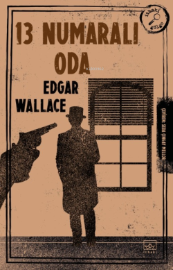 13 Numaralı Oda - Edgar Wallace | Yeni ve İkinci El Ucuz Kitabın Adres