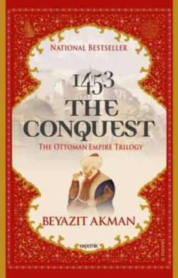 1453 The Conquest The Ottoman Empire Trilogy - Beyazıt Akman | Yeni ve