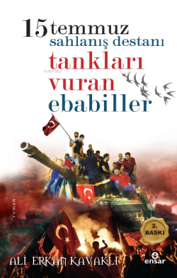 15 Temmuzda Tankları Vuran Ebabiller - Ali Erkan Kavaklı | Yeni ve İki