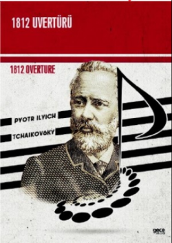 1812 Uvertürü;1812 Overture - Pyotr Ilyich Tchaikovsky | Yeni ve İkinc