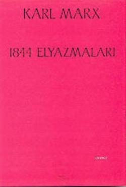 1844 Elyazmaları - Karl Marx | Yeni ve İkinci El Ucuz Kitabın Adresi