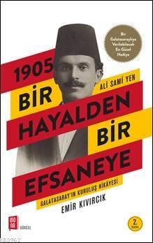 1905 Bir Hayalden Bir Efsaneye - Ali Sami Yen - Emir Kıvırcık | Yeni v