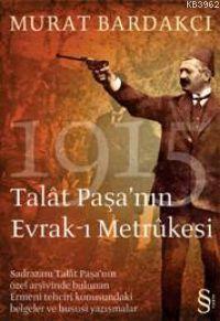Talat Paşa'nın Evrak-ı Metrükesi - Murat Bardakçı | Yeni ve İkinci El 