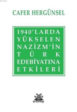 1940'larda Yükselen Nazizm'in Türk Edebiyatına Etkileri