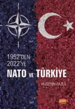 1952’den 2022’ye NATO ve Türkiye