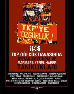 1981 TKP Gölcük Davasında Ortak Savunma ve Marmara Yerel Haber Tanıklı