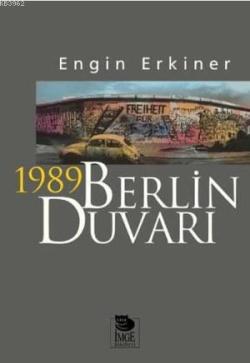 1989 Berlin Duvarı - Engin Erkiner | Yeni ve İkinci El Ucuz Kitabın Ad
