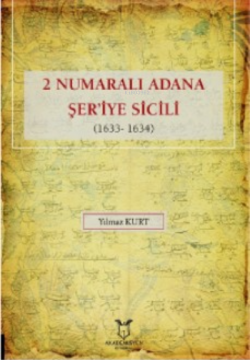 2 Numaralı Adana Şer'iye Sicili (1633- 1634)