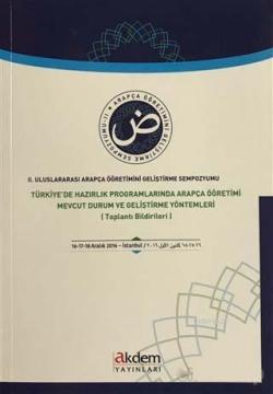 2. Uluslararası Arapça Öğretimini Geliştirme Sempozyumu; Türkiye'de Hazırlık Programlarında Arapça Öğretimi Mevcut Durum ve Geliştirme Yöntemleri (Toplantı B