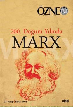 200. Doğum Yılında Marx; Özne 28. Kitap
