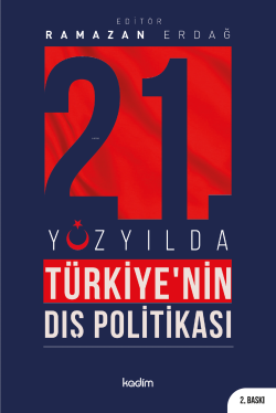 21'inci Yüzyılda Türkiye'nin Dış Politikası