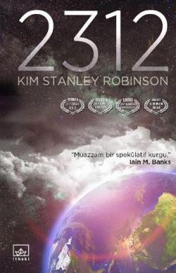 2312 - Kim Stanley Robinson- | Yeni ve İkinci El Ucuz Kitabın Adresi