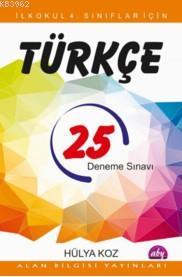 25 Türkçe Deneme Sınavı; İlkokul 4. Sınıflar İçin