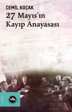 27 Mayıs'In Kayıp Anayasası - Cemil Koçak | Yeni ve İkinci El Ucuz Kit