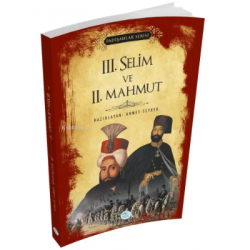 3.Selim ve 2.Mahmut (Padişahlar Serisi) - Ahmet Seyrek | Yeni ve İkinc