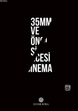 35mm ve Öncesi Sinema - Eldar Bora | Yeni ve İkinci El Ucuz Kitabın Ad
