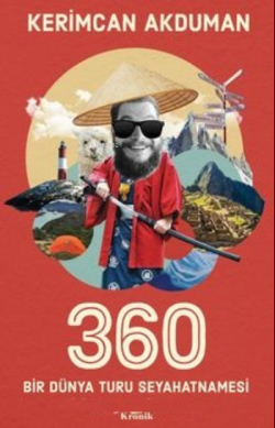 360 Bir Dünya Turu Seyahatnamesi - Kerimcan Akduman | Yeni ve İkinci E