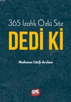 365 İzahlı Özlü Söz Dedi Ki (Ciltli) - Mehmet Lütfi Arslan | Yeni ve İ