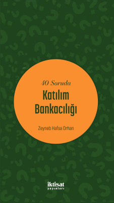 40 Soruda Katılım Bankacılığı - Zeyneb Hafsa Orhan | Yeni ve İkinci El