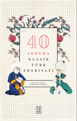 40 Soruda Klasik Türk Edebiyatı - Emrah Gökçe | Yeni ve İkinci El Ucuz