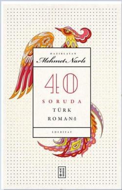 40 Soruda Türk Romanı - Mehmet Narlı | Yeni ve İkinci El Ucuz Kitabın 