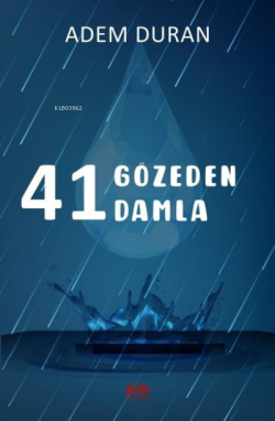 41 Gözeden 41 Damla - Adem Duran | Yeni ve İkinci El Ucuz Kitabın Adre