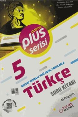 5. Sınıf Plus Serisi Türkçe Soru Kitabı; Beceri Temelli Yeni Nesil Sorularla