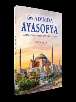66 Adımda Ayasofya Adım Adım Ayasofya'yı Keşfedin ;Ayasofya Gezi Rehberiniz