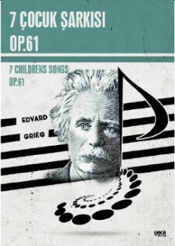 7 Çocuk Şarkısı, Op.61 - 7 Childrens Songs, Op.61