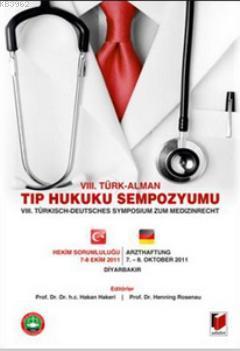 8. Türk, Alman Tıp Hukuku Sempozyumu; 8. Türkischdeutsches Symposium Zum Medizinrecht