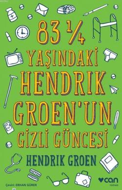 83 ¼ Yaşındaki Hendrik Groen'un Gizli Güncesi - Hendrik Groen | Yeni v