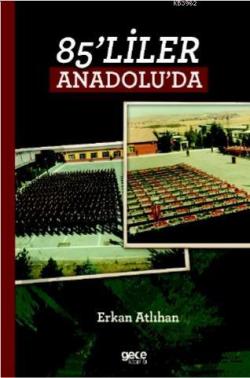 85'liler Anadolu'da - Erkan Atlıhan | Yeni ve İkinci El Ucuz Kitabın A