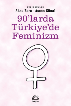 90'larda Türkiye'de Feminizm - Aksu Bora | Yeni ve İkinci El Ucuz Kita