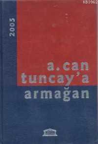 A. Can Tuncay'a Armağan - Mehmet Uçum | Yeni ve İkinci El Ucuz Kitabın