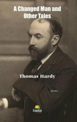 A Changed Man and Other Tales - Thomas Hardy | Yeni ve İkinci El Ucuz 