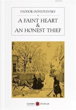 A Faint Heart - An Honest Thief - Fyodor Dostoyevski | Yeni ve İkinci 