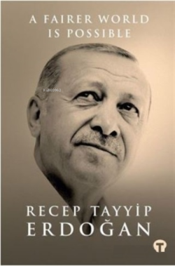 A Fairer World is Possible (Ciltli) - Recep Tayyip Erdoğan | Yeni ve İ