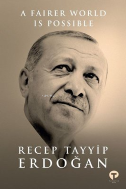A Fairer World is Possible - Recep Tayyip Erdoğan | Yeni ve İkinci El 