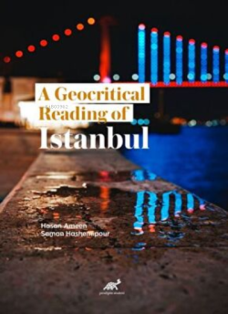 A Geocritical Reading of Istanbul - Hasan Ameen | Yeni ve İkinci El Uc