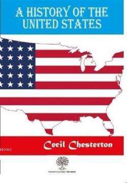 A History Of The United States - Cecil Chesterton | Yeni ve İkinci El 