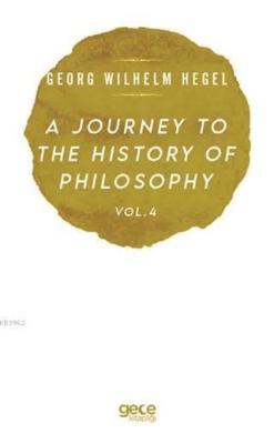 A Journey to the History of Philosophy Vol. 4 - Georg Wilhelm Hegel | 