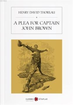 A Plea For Captain John Brown - Henry David Thoreau | Yeni ve İkinci E