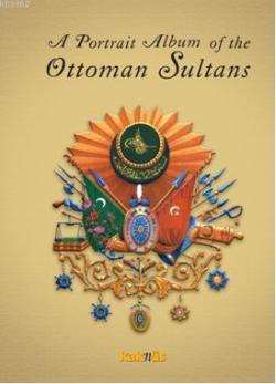 A Portrait Album of the Ottoman Sultans - Derleme | Yeni ve İkinci El 